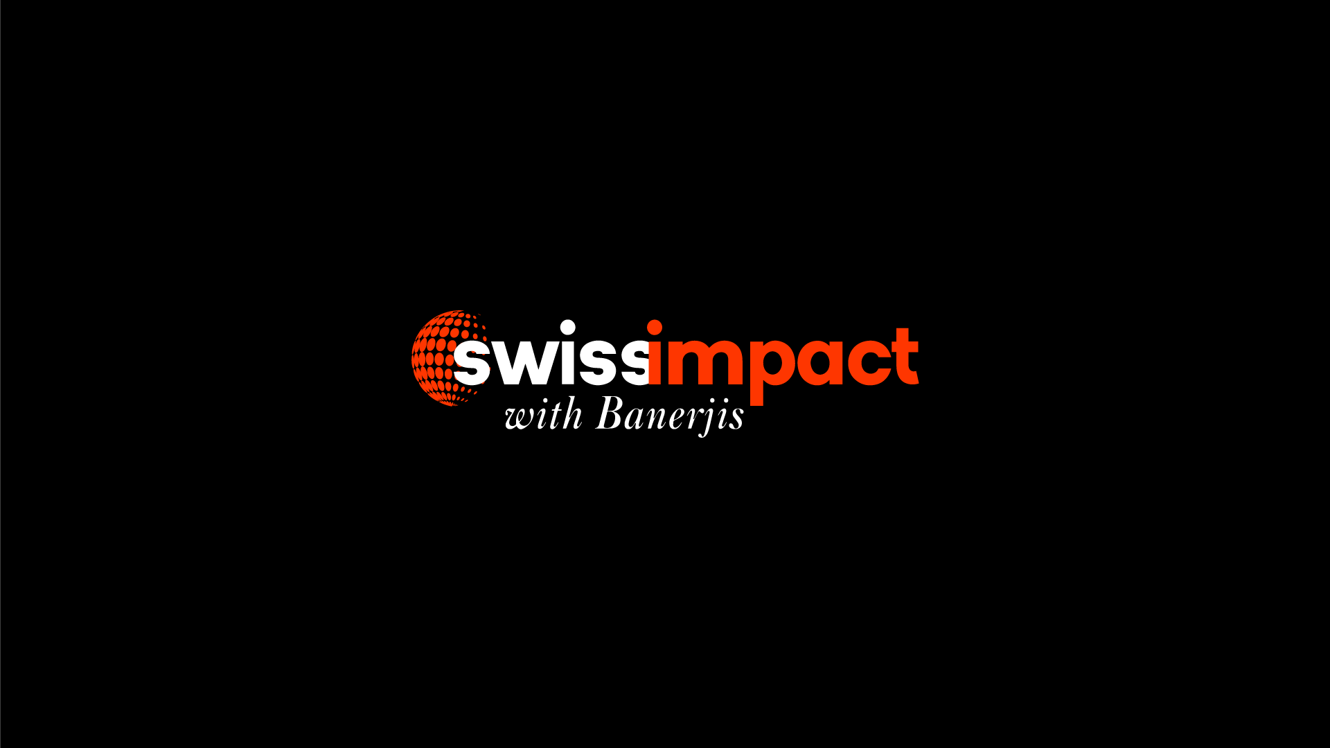 Swiss Impact with Banerjis